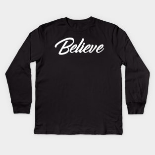 believe Kids Long Sleeve T-Shirt